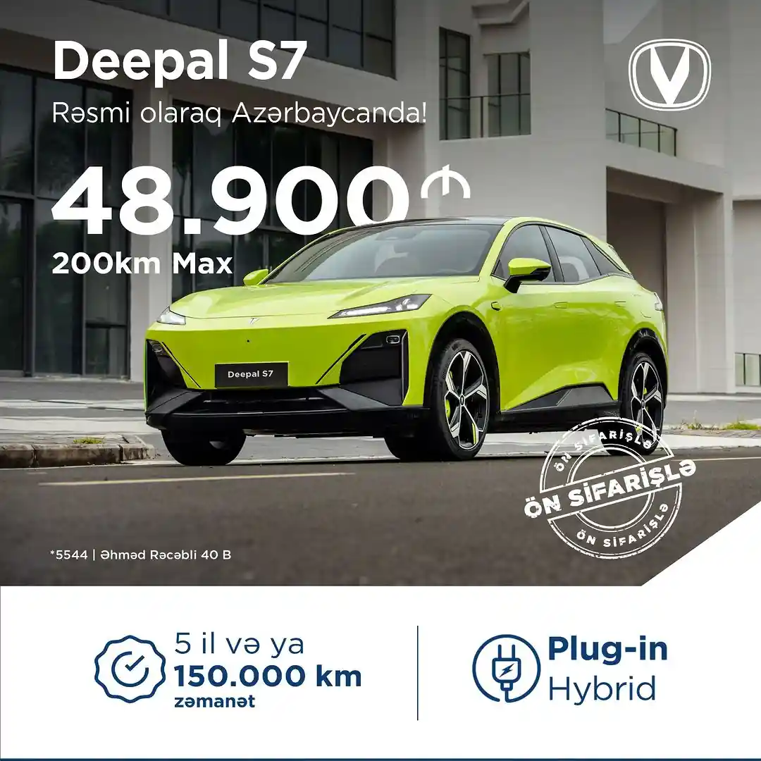 Changan Deepal S7 modeli rəsmi olaraq Azərbaycanda!
Yüksək performans, müasir texnologiya və eleqant dizaynı ilə fərqlənən bu möhtəşəm avtomobili CHANGAN Azərbaycan rəsmi satış mərkəzindən öncədən sifariş edərək əldə edə bilərsən!
🔹 5 il və ya 150.000 km zəmanət
Sifariş və ətraflı məlumat üçün:
📞 *5544
🌐 https://changan.az
📍Əhməd Rəcəbli 40B
#maşın #avtomobil #changan #changanazerbaijan #changanauto #Changan #ChanganDeepalS7 #DeepalS7 #BuYayHamınınChanganıOlacaq #hybrid #hybridmaşın
