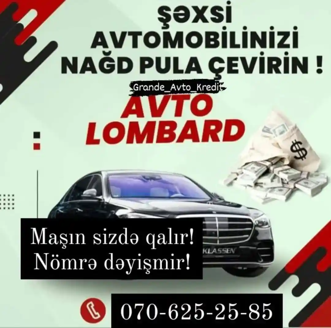 Təcili pula ehtiyacınız var?
Elə isə kredit təşkilatımızdan tək şəxsiyyət vəsiqəsi ilə nagd pul əldə edə bilərsiniz!
Avtomobilinizi satmadan!
Nömrəsi dəyişmədən!
Avtomobil sizdə qalmaqla!
Azalan qrafiklə ödəniş imkanı!
Adınızın banklarda qara siyahıda olması,gecikmə və ya zaminliyinizin olması nəzərə alınmadan!
Zaminsiz! Arayışsız! Vöensiz!
TƏK ŞƏXSİYYƏT VƏSİQƏSİ İLƏ KREDİT İMKANI!
ƏTRAFLI MƏLUMAT ÜÇÜN ZƏNG EDƏ VƏ YA DM BÖLMƏSİNƏ YAZA BİLƏRSİZ!
ƏLAQƏ: 0706252585