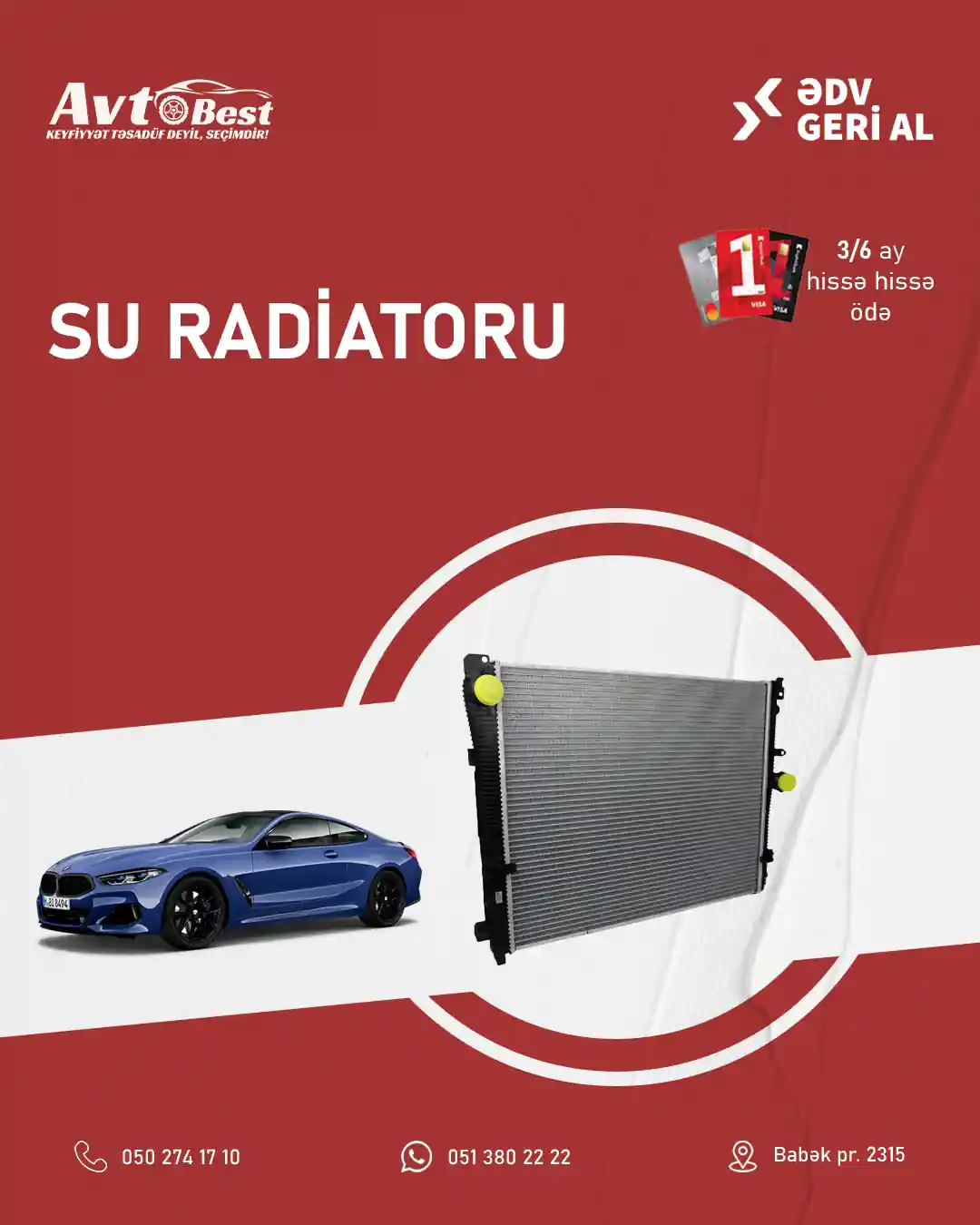 BMW modelləri üçün "Su radiatoru". Məhsulu Avtobest’dən əldə edə bilərsiniz.👍
✅ Birkart və Tamkart (3 və 6 ay)
✅ Ünvana çatdırılma
Əlaqə👇
☎ 051 380 22 22 (WhatsApp aktiv)
☎ 050 274 1710
📌Ünvanımız - Bakı Babək prospekti 2315 (Mala Praqa restoranı keçən kimi sağda
"Avtobest ehtiyat hissələri" mağazası.)